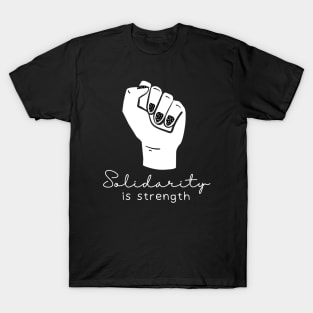 Solidarity Is Strength - Social Justice Communist Revolutionary T-Shirt